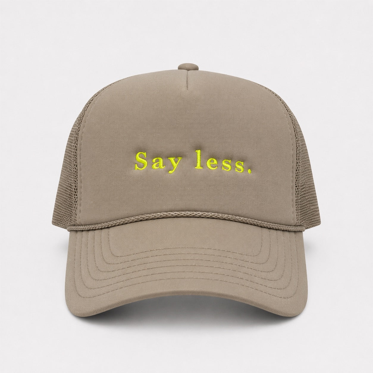 Say Less Trucker Hat