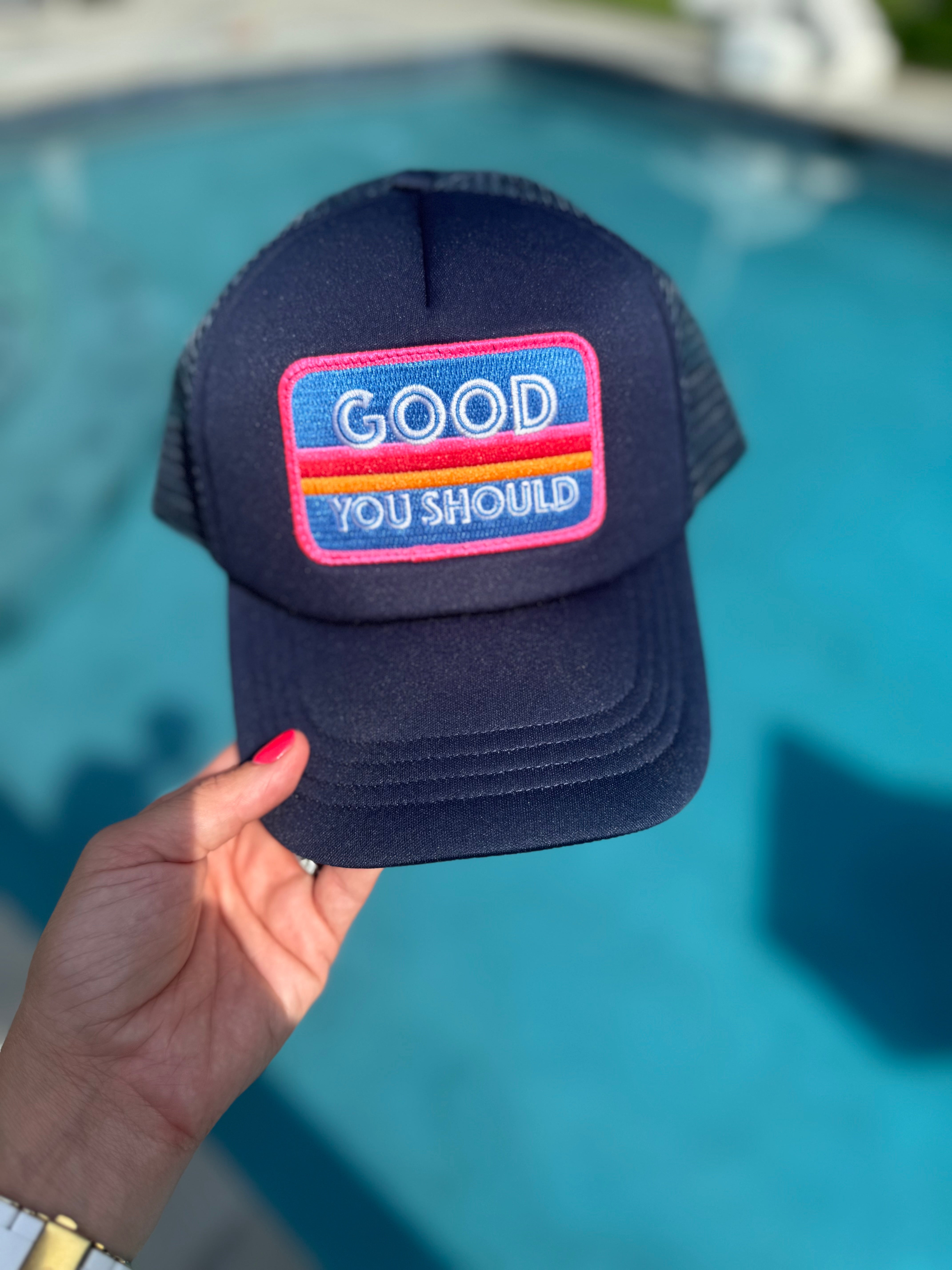 Good You Should Trucker Hat – ShopCapitalZ