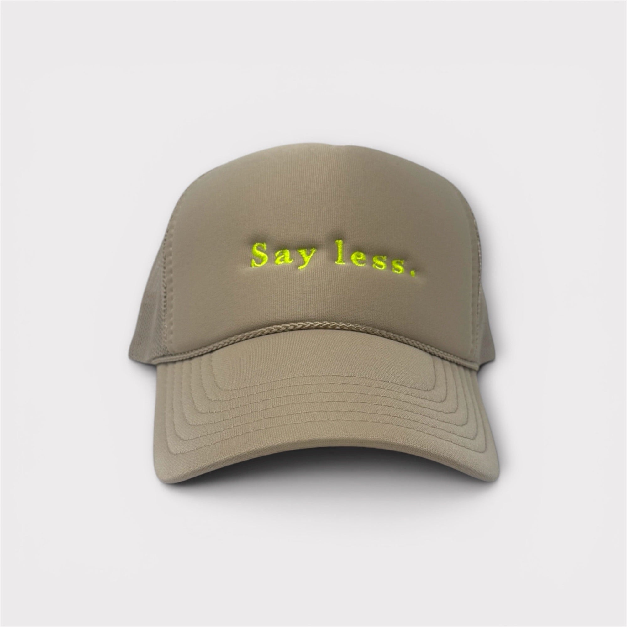 Say Less Trucker Hat